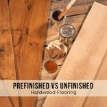 prefinished versus unfinished hardwood flooring